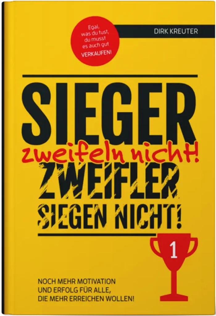 Dirk Kreuters Buch 'Sieger zweifeln nicht! Zweifler siegen nicht!'